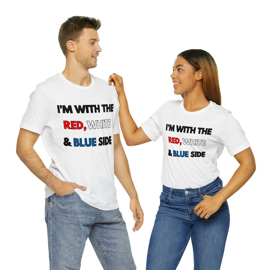 I'm With the Red White and Blue Side - Soft Cotton Adult Unisex Novelty Tee to Support Your Sports Team, Political Party or Country, Gift for friends and family by clothezy.com in Black Size Small - Buy Now