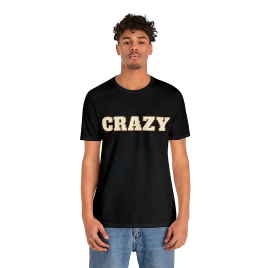 Crazy - Unisex Adult Tee by clothezy.com in Black - Buy Now
