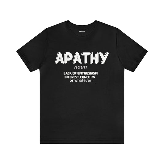 Apathy Joke - Soft Cotton Adult Unisex Tee